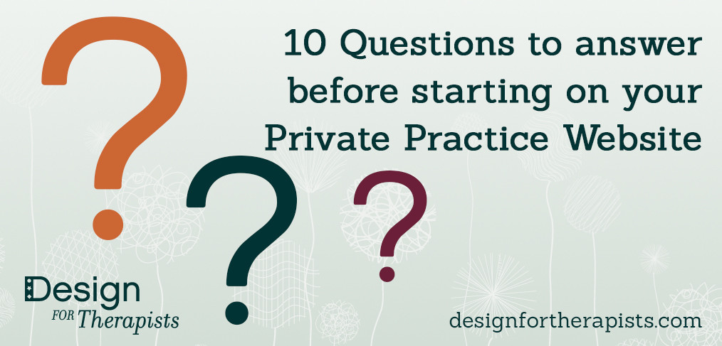 Private Practice Website Questions to Answer